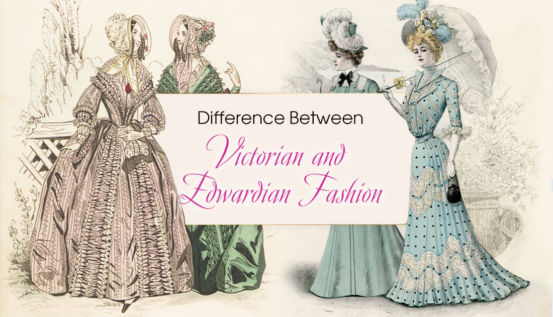 Difference Between Victorian and Edwardian Fashion - Wardrobeshop