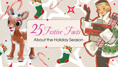 Top 25 Festive Facts About The Holiday Season!