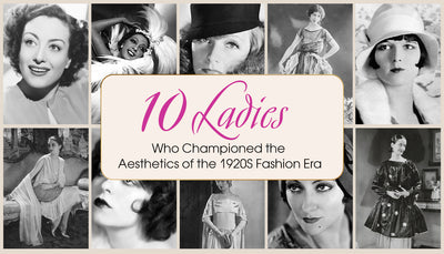 10 Ladies Who Championed the Aesthetics of the 1920s Fashion Era
