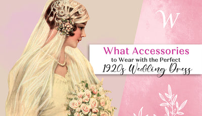 What Accessories to Wear with the Perfect 1920s Wedding Dress