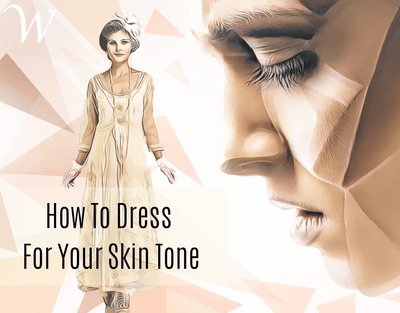 How To Dress For Your Skin Tone