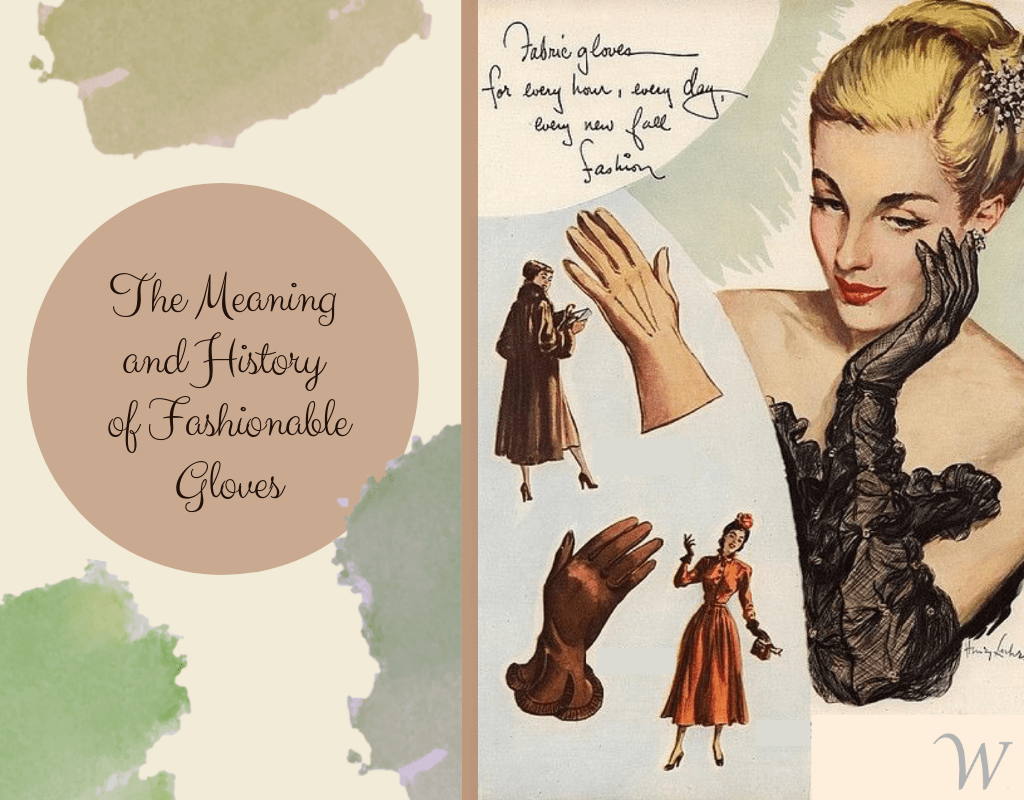 The Meaning and History of Gloves - WardrobeShop - Fashion Blog The Meaning and History of Gloves - WardrobeShop - Fashion Blog