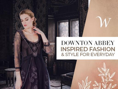 Downton Abbey Inspired Fashion and Style for Everyday