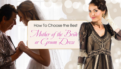 How To Choose the Best Mother of the Bride or Groom Dress