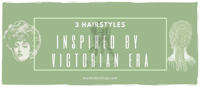 3 Most Famous Victorian Era Hairstyles